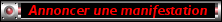 Pour annoncer une manifestation ou modifier une information cliquez ici